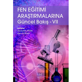 Fen Eğitimi Araştırmalarına Güncel Bakış -Vıı Abdullah Aydın