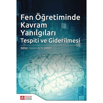 Fen Öğretiminde Kavram Yanılgıları Tespiti Ve Giderilmesi Ahmet Ilhan Şen