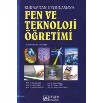 Fen Ve Teknoloji Öğretimi - Kuramdan Uygulamaya (Salih Çepni) Kolektif