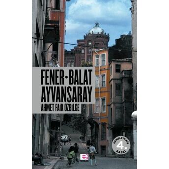 Fener Balat Ayvansaray Ahmet Faik Özbilge