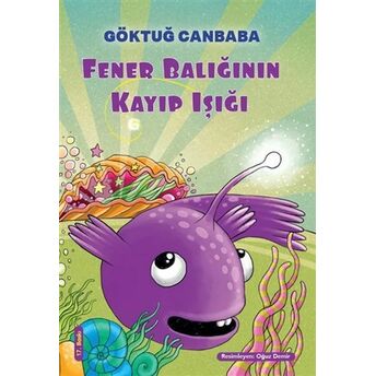 Fener Balığının Kayıp Işığı Göktuğ Canbaba