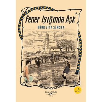 Fener Işığında Aşk-Uğur Ziya Şimşek