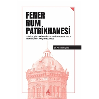 Fener Rum Patrikhanesi Ali Nazmi Çora