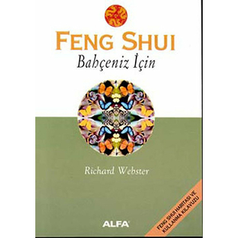 Feng Shui Bahçeniz Için-Richard Webster