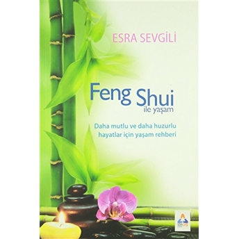 Feng Shui Ile Yaşam Esra Sevgili