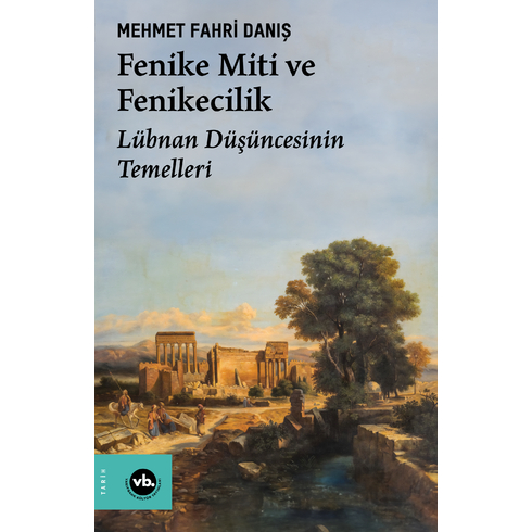 Fenike Miti Ve Fenikecilik Mehmet Fahri Danış