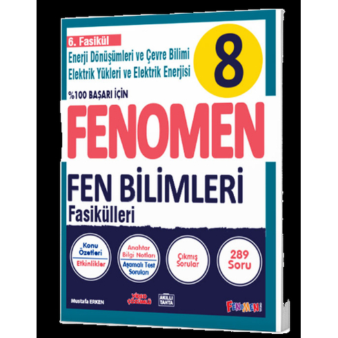 Fenomen Okul Fenomen 8. Sınıf Fen Bilimleri 6. Fasikül Enerji Dön. Ve Çevre Bil.-Elektrik Yükleri Elek. Enerjisi Mustafa Erken