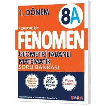 Fenomen Okul Yayınları 8. Sınıf 1. Dönem Geometri Tabanlı Matematik A Fenomen Soru Bankası Vezir Kurtaran