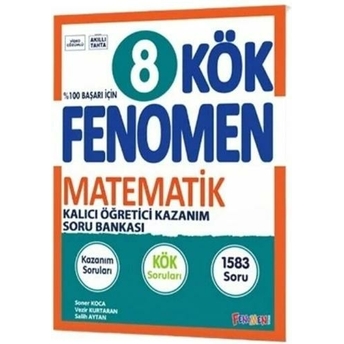 Fenomen Okul Yayınları 8. Sınıf Matematik Fenomen Kök Kalıcı Öğretici Kazanım Soru Bankası Komisyon