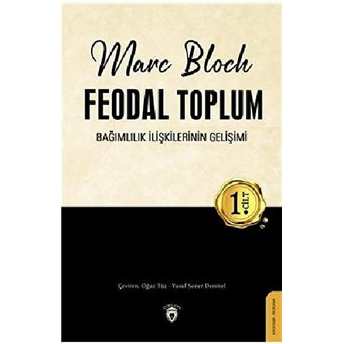 Feodal Toplum 1. Cilt Marc Bloch