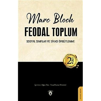 Feodal Toplum 2. Cilt Marc Bloch