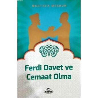 Ferdi Davet Ve Cemaat Olma Mustafa Meşhur