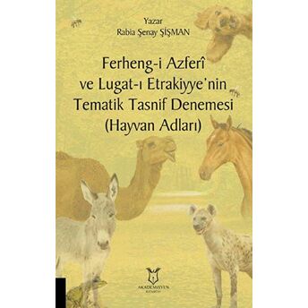 Ferheng-I Azferi Ve Lugat-I Etrakiyye’nin Tematik Tasnif Denemesi (Hayvan Adları) - Kolektif