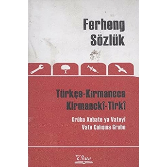 Ferheng Sözlük Türkçe Kırmancca - Kirmancki-Tirki Cep Boy Kolektif