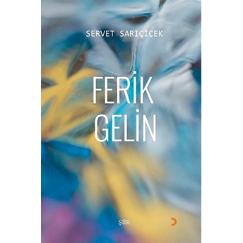 Ferik Gelin Servet Sarıçiçek