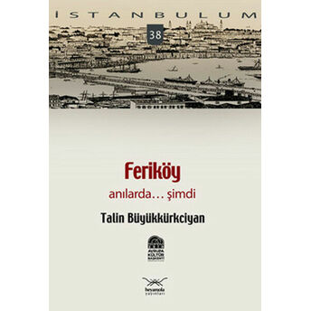 Feriköy Anılarda...şimdi-38 Talin Büyükkürkciyan