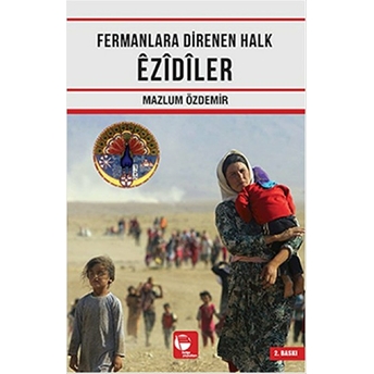 Fermanlara Direnen Halk Ezidiler