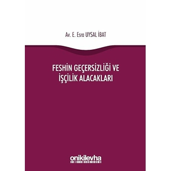 Feshin Geçersizliği Ve Işçilik Alacakları