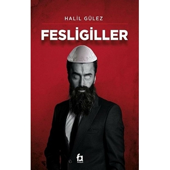 Fesligiller - Halil Gülez