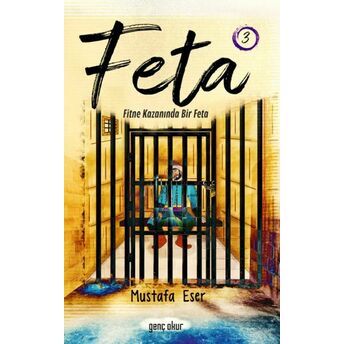 Feta 1 - Fitne Kazanında Bir Feta Mustafa Eser