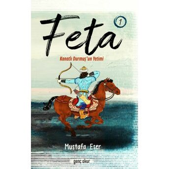 Feta 1 - Kanatlı Durmuş’un Yetimi Mustafa Eser