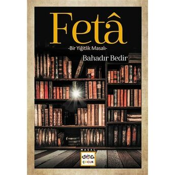 Feta - Bir Yiğitlik Masalı Bahadır Bedir