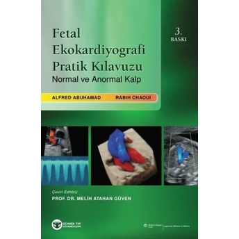 Fetal Ekokardiyografi Pratik Kılavuzu Normal Ve Anormal Kalp Melih Atahan Güven