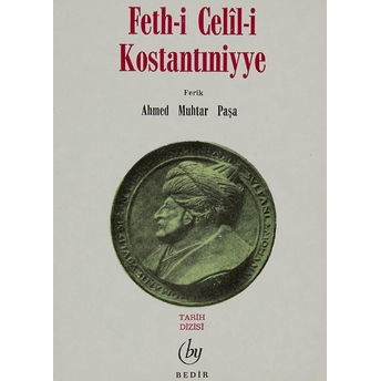 Feth-I Celil-I Kostantıniyye Ahmed Muhtar Paşa