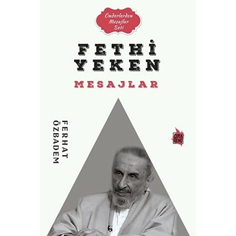 Fethi Yelken Mesajlar Ferhat Özbadem