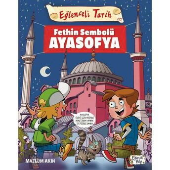 Fethin Sembolü Ayasofya - Eğlenceli Tarih Mazlum Akın