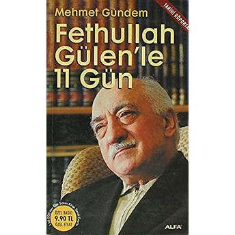 Fethullah Gülen’le 11 Gün Cep Boy Mehmet Gündem