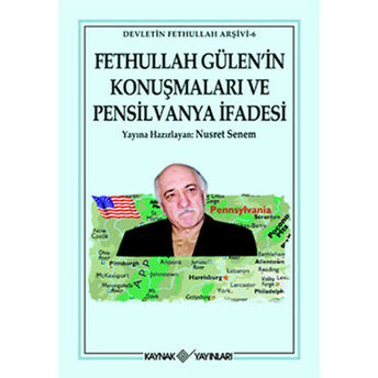 Fethullah Gülen'in Konuşmaları Ve Pensilvanya Ifadesi Nusret Senem