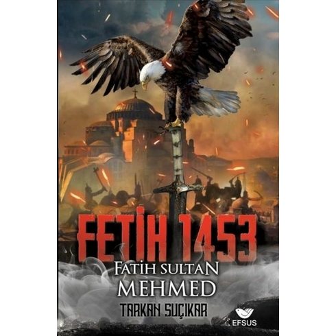 Fetih 1453 Ve Fatih Sultan Mehmed Tarkan Suçıkar