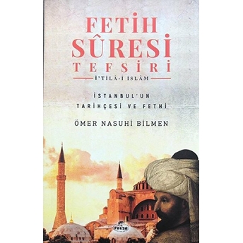 Fetih Suresi Tefsiri - Itila-I Islam Ömer Nasuhi Bilmen