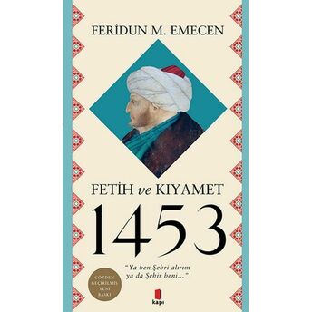 Fetih Ve Kıyamet 1453 Feridun M. Emecen