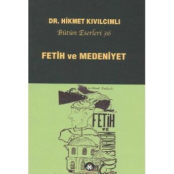 Fetih Ve Medeniyet Hikmet Kıvılcımlı