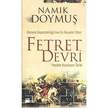 Fetret Devri / Yeniden Kuruluşun Tarihi Namık Doymuş