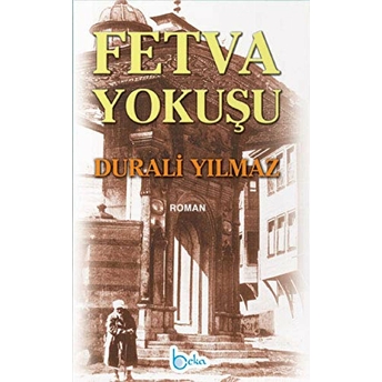 Fetva Yokuşu Durali Yılmaz