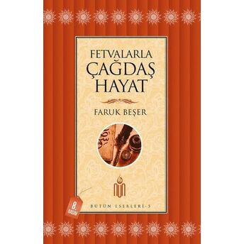 Fetvalarla Çağdaş Hayat Faruk Beşer