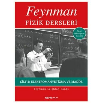 Feynman Fizik Dersleri Cilt 2 Elektromayetizma Ve Madde Feynman - Leighton - Sands