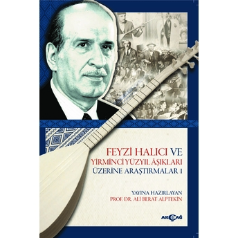 Feyzi Halıcı Ve Yirminci Yüzyıl Aşıkları Üzerine Araştırmalar 1