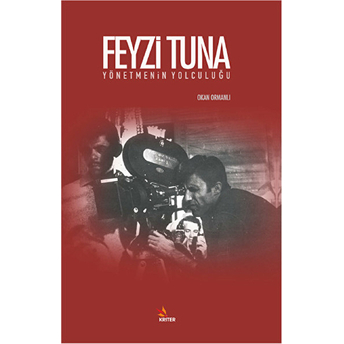 Feyzi Tuna - Yönetmenin Yolculuğu Okan Ormanlı