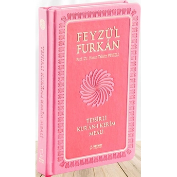 Feyzü'L Furkan Tefsirli Kur'An-I Kerîm Meali - Büyük Boy - Ciltli - Pembe Ciltli Hasan Tahsin Feyizli