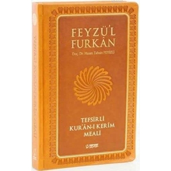 Feyzü'l Furkan Tefsirli Kur'an-I Kerim Meali - (Büyük Boy, Sadece Meal, Ciltli) Hasan Tahsin Feyizli