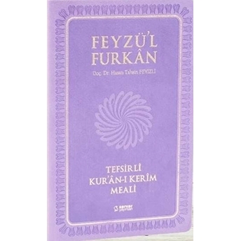 Feyzü'l Furkan Tefsirli Kur'an-I Kerim Meali - Orta Boy - (Yumuşak Cilt) Sadece Meal Hasan Tahsin Feyizli