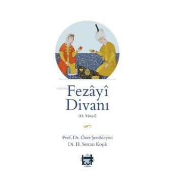 Fezâyî Divanı Özer Şenödeyici