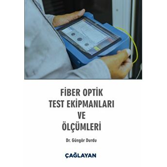 Fiber Optik Test Ekipmanları Ve Ölçümleri Güngör Durdu