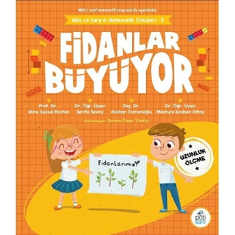 Fidanlar Büyüyor - Mila Ve Sarp’ın Matematik Öyküleri - 5 Mine Işıksal Bostan , Şerife Sevinç , Aslıhan Osmanoğlu , ...