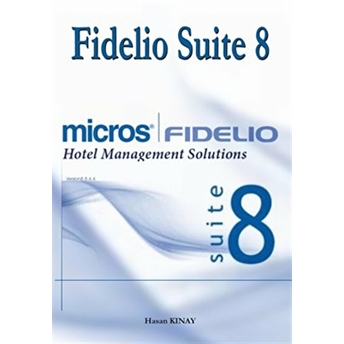 Fidelio Suite 8 Hotel Management Solutions Hasan Kınay