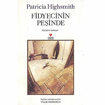 Fidyecinin Peşinde Patricia Highsmith